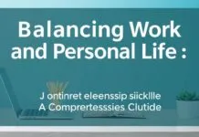 Balancing Work and Personal Life: A Comprehensive Guide Balancing Work and Personal Life: A Comprehensive Guide