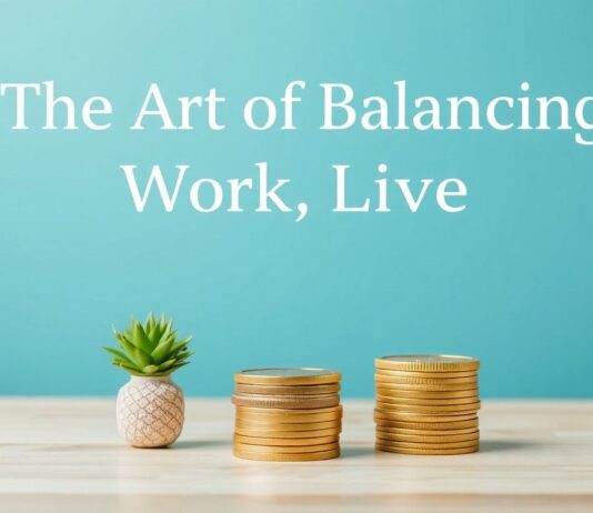 The Art of Balancing Work, Life, and Personal Finance The Art of Balancing Work, Life, and Personal Finance