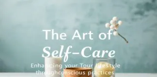 The Art of Self-Care: Elevating Your Lifestyle Through Mindful Practices The Art of Self-Care: Enhancing Your Lifestyle Through Conscious Practices