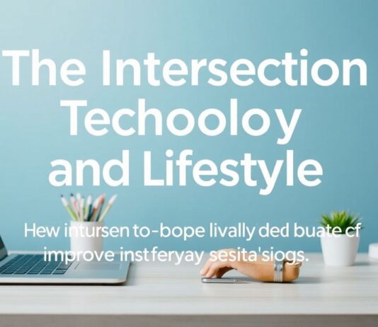 The Intersection of Technology and Lifestyle: How Modern Innovations Enhance Daily Living The Intersection of Technology and Lifestyle: How Modern Innovations Improve Everyday Life