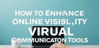 How to Elevate Your Online Presence with Virtual Communication Tools How to Enhance Your Online Visibility Using Virtual Communication Tools